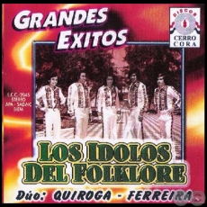 GRANDES ÉXITOS - LOS ÍDOLOS DEL FOLKLORE - Dúo QUIROGA FERREIRA